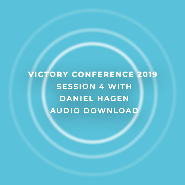 Victory Conference 2019 | Session 4 | Daniel Hagen | Audio