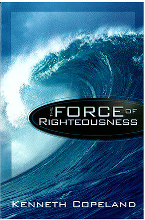 The Force of Righteousness