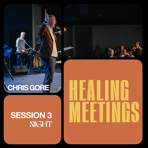 Chris Gore Healing Meeting - Session 3