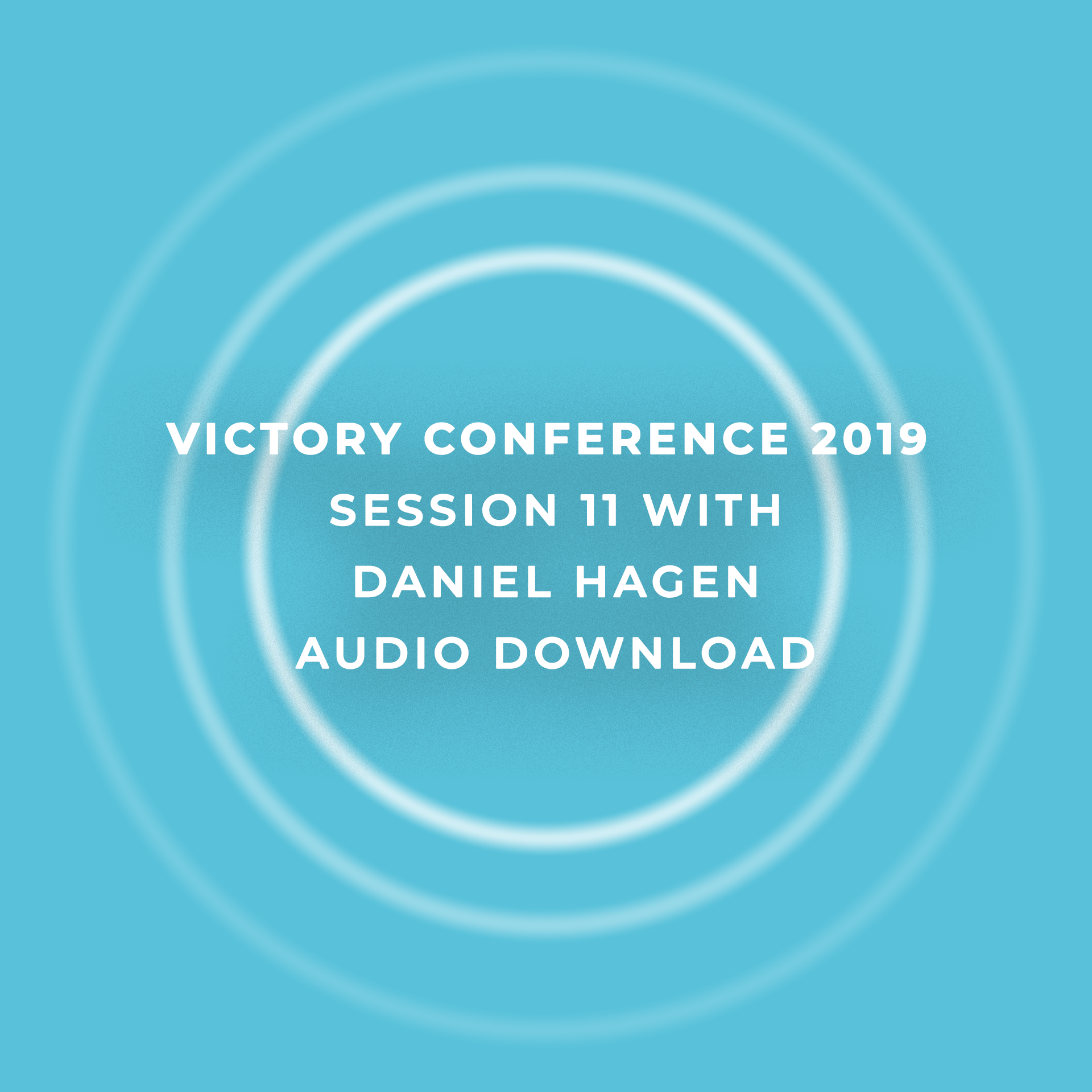Victory Conference 2019 | Session 11 | Daniel Hagen Masterclass | Audio