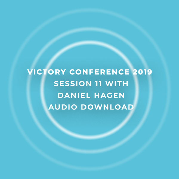 Victory Conference 2019 | Session 11 | Daniel Hagen Masterclass | Audio