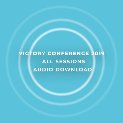 Victory Conference 2019 | All Sessions | Audio