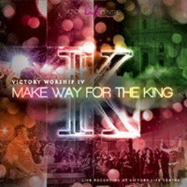 Make Way for the King - Victory Worship IV CD